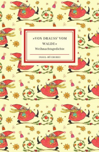 Download Von drauß' vom Walde: Die schönsten Weihnachtsgedichte (Insel-Bücherei, Band 2502)