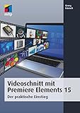 Premiere Elements 15 - Der praktische Einstieg (mitp Grafik) by 