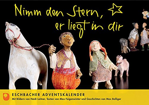 Nimm den Stern, er liegt in dir. Kleiner Adventskalender Nimm den Stern, er liegt in dir. Kleiner Adventskalender