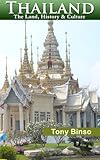 Image de Thailand: The Land, History & Culture (Live to Travel Series) (English