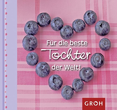 Preisvergleich Produktbild Für die beste Tochter der Welt (Familienbande)