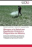 Image de Riesgos a la Salud por Exposición Crónica a Plaguicidas en México