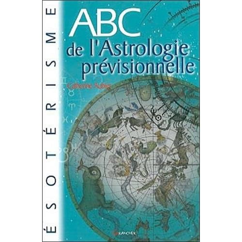 ABC de l'astrologie prévisionnelle ABC de l'astrologie prévisionnelle
