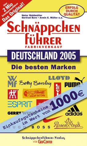 Download Schnäppchenführer Deutschland 2005: Einkaufsgutscheine im Wert von 1000 Euro. Die besten Marken Download Schnäppchenführer Deutschland 2005: Einkaufsgutscheine im Wert von 1000 Euro. Die besten Marken