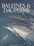 Baleines & dauphins - Portraits du monde animal