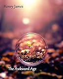 Image de The Awkward Age (Illustrated) (English Edition)