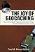 Produktbild The Joy of Geocaching: How to Find Health, Happiness and Creative Energy Through a Worldwide Treasure Hunt