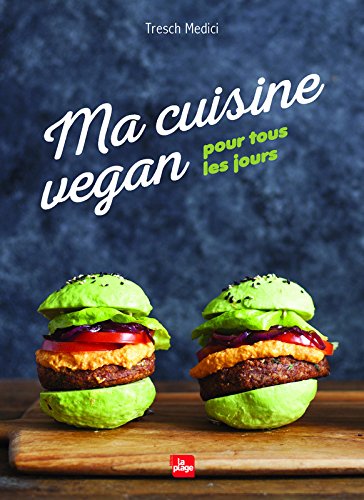 Ma cuisine vegan pour tous les jours gratuit Ma cuisine vegan pour tous les jours gratuit