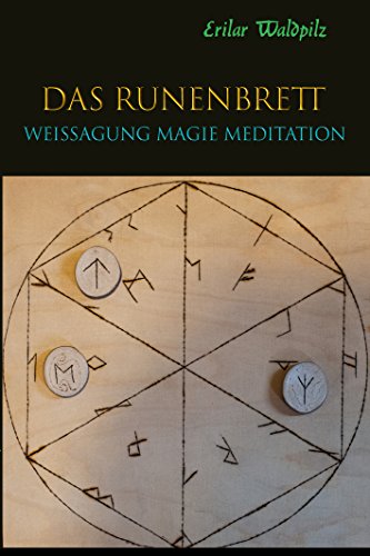 Das Runenbrett: Weissagung Magie Meditation