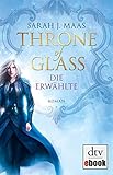 Bücher Neuerscheinungen 2022 - Throne of Glass - Die Erwählte: Roman von Sarah Maas