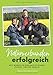 Naturverbunden erfolgreich: Nett-Worken im Einklang mit Boden, Pflanze, Tier und Mensch by
