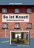So ist Knast!: Bedienungsanleitung by Vinzenz Mansmann