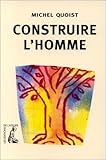 Construire l'homme