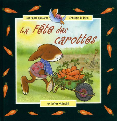 couverture de : La F&ecirc;te des carottes