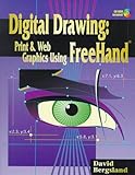 Digital Drawing: Print and Web Graphics Using FreeHand by 