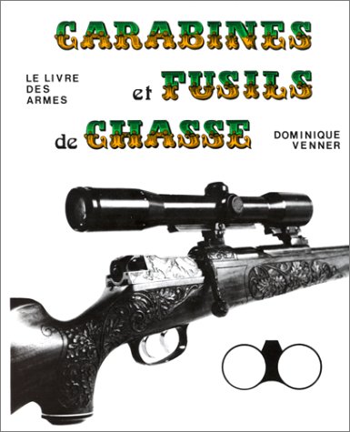 Download Le livre des armes : Carabines et fusils de chasse, tome 2