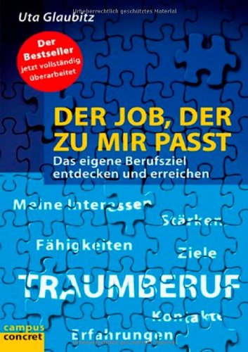 Download Der Job, der zu mir passt: Das eigene Berufsziel entdecken und erreichen (campus concret) Download Der Job, der zu mir passt: Das eigene Berufsziel entdecken und erreichen (campus concret)