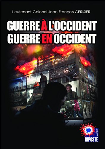 Guerre à l'Occident Guerre en Occident Guerre à l'Occident Guerre en Occident