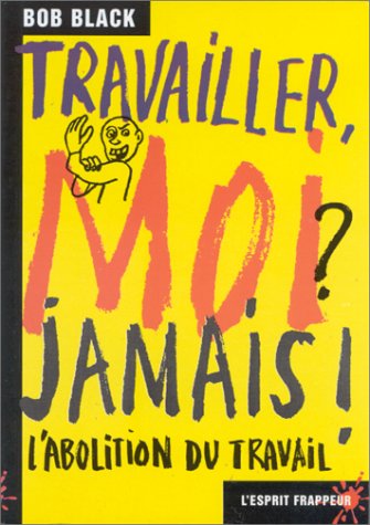 Télécharger Travailler, moi ? jamais ! Francais PDF