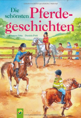 Preisvergleich Produktbild Die schönsten Pferdegeschichten