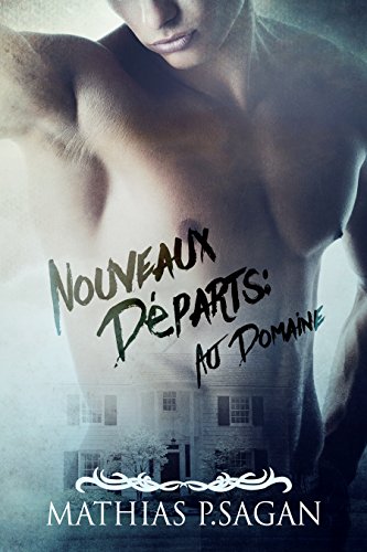 Nouveaux Départs : au Domaine par [P.Sagan, Mathias ]
