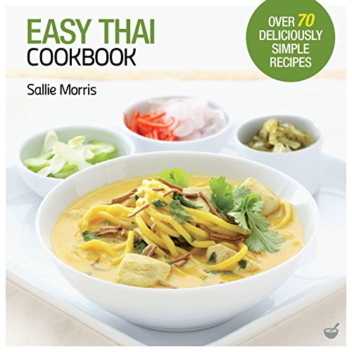 Download Easy Thai Cookbook: The Step-by-step Guide to Deliciously Easy Thai Food at Home (Easy Cookbooks) Download Easy Thai Cookbook: The Step-by-step Guide to Deliciously Easy Thai Food at Home (Easy Cookbooks)