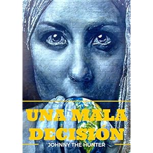 UNA MALA DECISIÓN: Johnny Hunter thrillers negros: Moscú