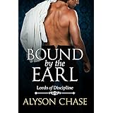 BOUND BY THE EARL (Lords of Discipline Book 2)