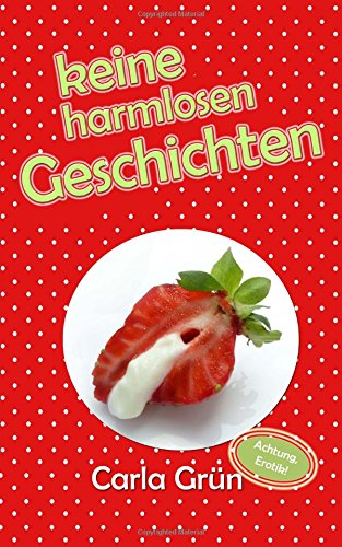 Preisvergleich Produktbild keine harmlosen Geschichten (erotische Kurzgeschichten)