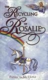 The Recycling of Rosalie by 
