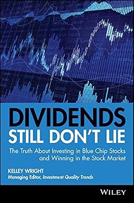 Brand: Wiley Dividends Still Don′t Lie: The Truth About Investing in Blue Chip Stocks and Winning in the Stock Market