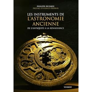 Les instruments de l'astronomie ancienne : De l'Antiquité à la Renaissance Livre en Ligne Les instruments de l'astronomie ancienne : De l'Antiquité à la Renaissance Livre en Ligne - Telecharger Ebook