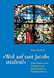 Image de Wol auf sant Jakobs straßen!: Pilgerfahrten und Zeugnisse des Jakobuskultes im süddeutsc