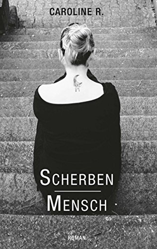 Scherbenmensch von [R., Caroline]