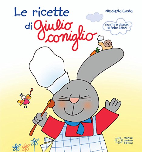Download Le ricette di Giulio Coniglio (Giocolibri) Download Le ricette di Giulio Coniglio (Giocolibri)