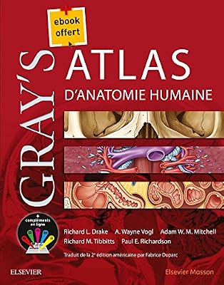 Elsevier Masson Gray's Atlas d'anatomie humaine
