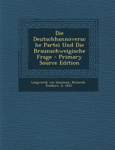 Die Deutschhannoversche Partei Und Die Braunschweigische Frage