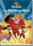 Disney Die Unglaublichen 2: Das Buch zum Film (Disney Buch zum Film) by