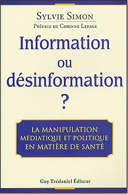 Information ou désinformation ? La manipulation médiatique et politique en matière de santé