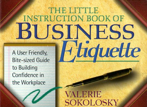 The Little Instruction Book of Business Etiquette