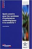 Image de Quels avenirs pour les systèmes d'assistances technologiques à la conduite ?