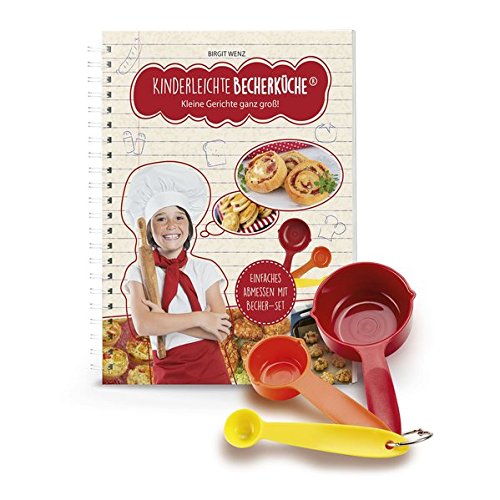 Kinderleichte Becherküche - Kleine Gerichte ganz groß! (Band 4): Backset inkl. 3-teiliges Messbecher-Set, mit 10 Rezepten für Fingerfood & Snacks, ... / Bekannt aus