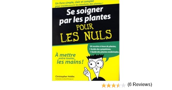 Amazonfr Se Soigner Par Les Plantes Pour Les Nuls C - 