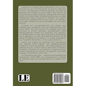 Historia natural y moral de las Indias: En que se tratan las Cosas notables del Cielo y elementos, metales, plantas y animales de ellas y los ritos, .