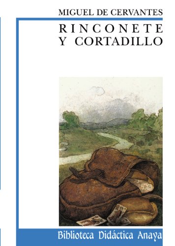 Rinconete y Cortadillo (CLÁSICOSBiblioteca Didáctica Anaya)