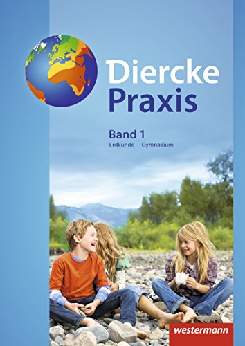 Diercke Praxis SI - Arbeits- und Lernbuch / Ausgabe 2017 für Gymnasien in Nordrhein-Westfalen G8: Diercke Praxis SI - Ausgabe 2017 für Gymnasien in Nordrhein-Westfalen G8: Schülerband 1