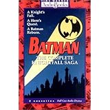 Batman: The Complete Knightfall Saga [Full Cast Audio Drama Two Cassettes]