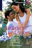 Natürlich und sicher by 