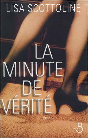 couverture de : La minute de v&eacute;rit&eacute;