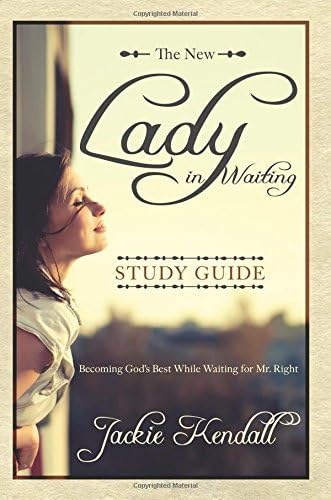 Lady in Waiting Study Guide: Becoming God's Best While Waiting for Mr. Right (Lady in Waiting Books) by Jackie Kendall (1-Apr-2014) Paperback